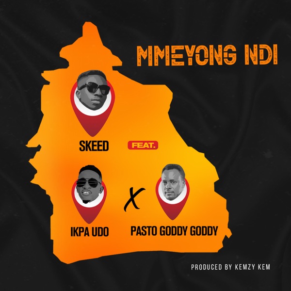 Evvangelist Skeed - Mmeyong Ndi (feat. Ikpa Udo & Pasto Goddy Goddy)